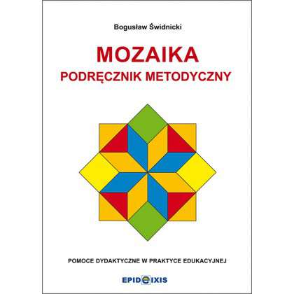 MOZAIKA. Podręcznik metodyczny do Mozaiki 40 elementowej.